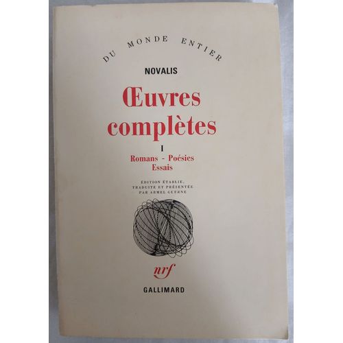 Novalis Oeuvres Compltes. Volume 1. Romans, Posies, Essais. Nrf Gallimard 1989.   