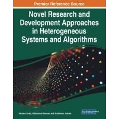 Novel Research And Development Approaches In Heterogeneous Systems And Algorithms    Format Broch 