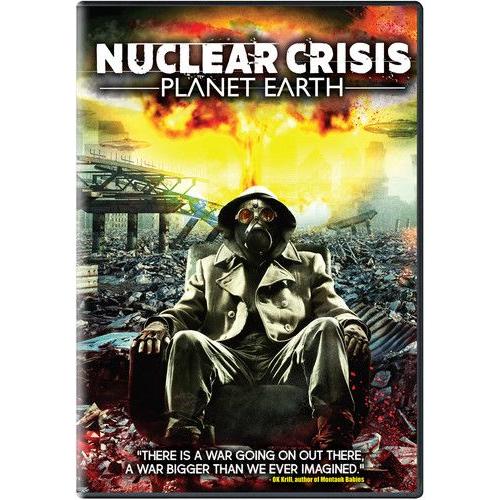 Nuclear Crisis: Planet Earth [Dvd]