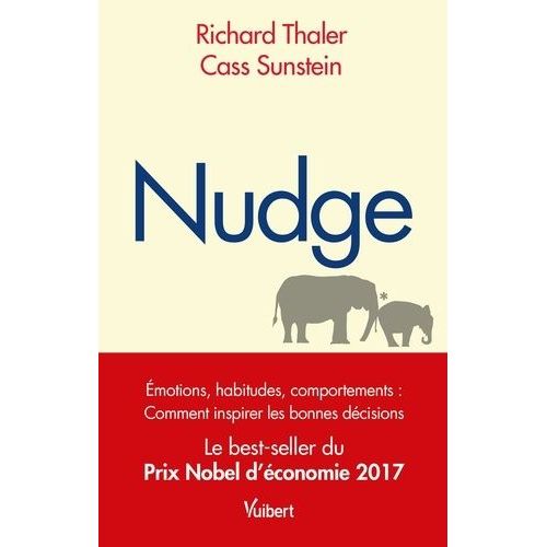 Nudge - La Mthode Douce Pour Inspirer La Bonne Dcision    Format Beau livre 