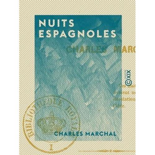 Nuits Espagnoles   de Charles Marchal