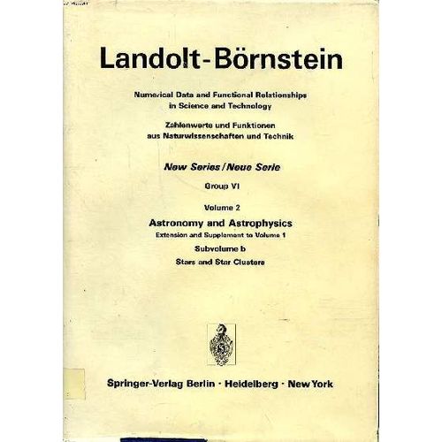 Numerical Data And Functional Relationships In Science And Technology New Series Group Vi Volume 25 Astronomy And Astrophysics Extension And Supplement To Volume 1 Subvolume B Stars And Star Clusters   de Landolt-Brnstein 