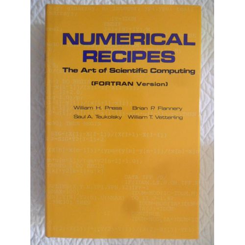 Numerical Recipes - The Art Of Scientific Computing (Fortran Version)   de William H. Press, Brian P. Flannery, Saul A. Teukolsky & William T. Vetterling  Format Reli 