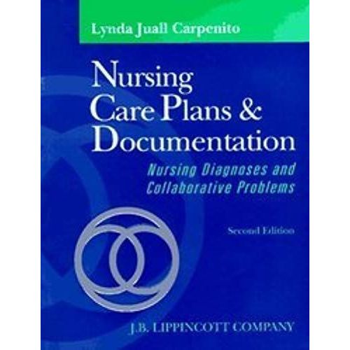 Nursing Care Plans & Documentation: Nursing Diagnoses And Collaborative Problems    Format Broch 