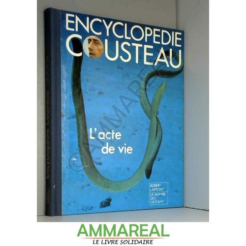 Oasis Dans L'espace L'acte De Vie (L'encyclopdie Cousteau)   de Jacques-Yves Cousteau  Format Poche 