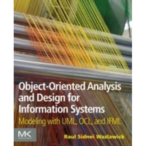 Object-Oriented Analysis And Design For Information Systems   de Raul Sidnei Wazlawick  Format Broch 