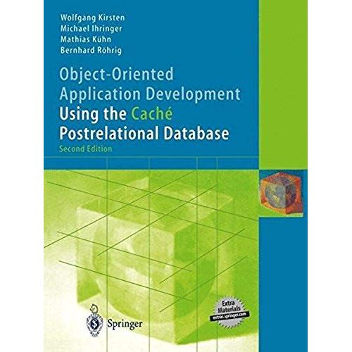 Object-Oriented Application Development Using The Cach Postrelational Database    Format Broch 