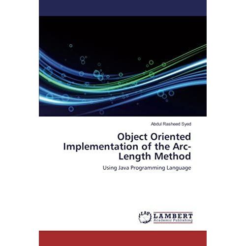 Object Oriented Implementation Of The Arc-Length Method: Using Java Programming Language   de Syed, Abdul Rasheed  Format Broch 