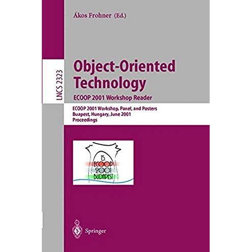 Object-Oriented Technology: Ecoop 2001 Workshop Reader    Format Broch 