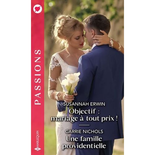 Objectif : Mariage  Tout Prix ! - Une Famille Providentielle  