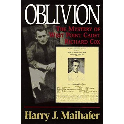 Oblivion: The Mystery Of West Point Cadet Richard Cox   de Harry J. Maihafer  Format Broch 