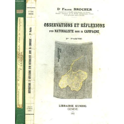 Observations Et Reflexions D Un Naturaliste Dans Sa Campagne. 1e Et 2e Parties.   de Dr FRANK BROCHER 