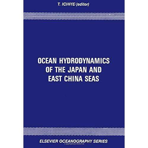 Ocean Hydrodynamics Of The Japan And East China Seas: Workshop Proceedings (Oceanography)   de unknown  Format Broch 