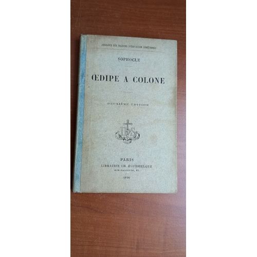 Oedipe A Colone, dition Classique Par Mm. L'abb E. Ragon & L'abb Bousquet. Deuxime dition, 1896.   de MM. L'Abb E. Ragon et L'Abb Bousquet 