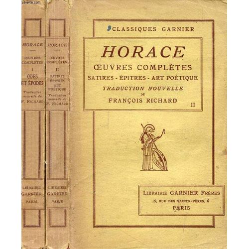 Oeuvres Completes, 2 Tomes (Odes Et Epodes / Satires, Epitres, Art Poetique)   de HORACE  Format Broch 