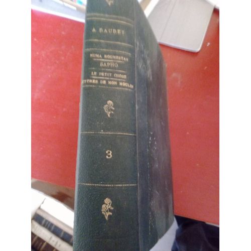 Oeuvres Completes D Alphonse Daudet T3, Numa Roumestan ; Sapho ; Le Petit Chose ; Lettres De Mon Moulin   de alphonse daudet 