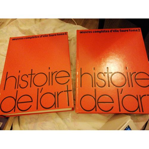 Oeuvres Compltes D'elie Faure, Histoire De L'art Tome 1 Et 2   de Elie Faure 