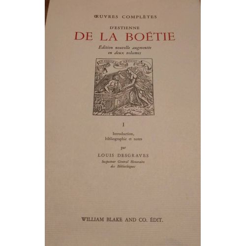 Oeuvres Compltes D'estienne De La Botie Tome 1 William Blake And Co. Edit. 1991 Rare Pour Ne Pas Dire Introuvable   