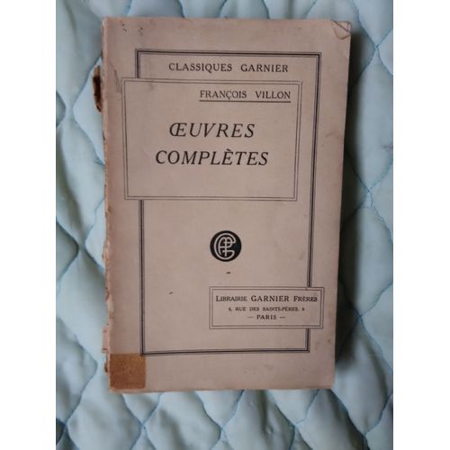 Oeuvres Compltes De Franois Villon Classiques Garnier   de Franois Villon 