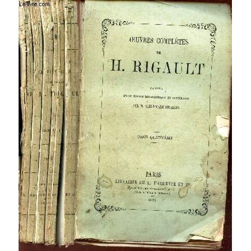 Oeuvres Completes De H. Rigault - Tome Quatrieme. / Prcdes D Une Notice Biographique Et Litteraire Par M Saint-Marc Girardin.   de RIGAULT H. 