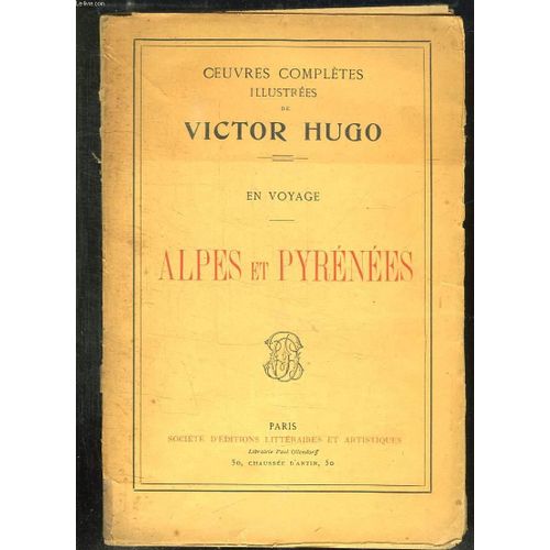 Oeuvres Compltes Illustres De Victor Hugo - En Voyage - Alpes Et Pyrnes   de Victor Hugo  Format Reli 