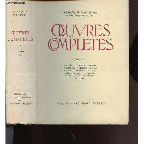 Oeuvres Completes - Le Desert De L Amour-Thrse Desqueyroux ...Tome Ii   