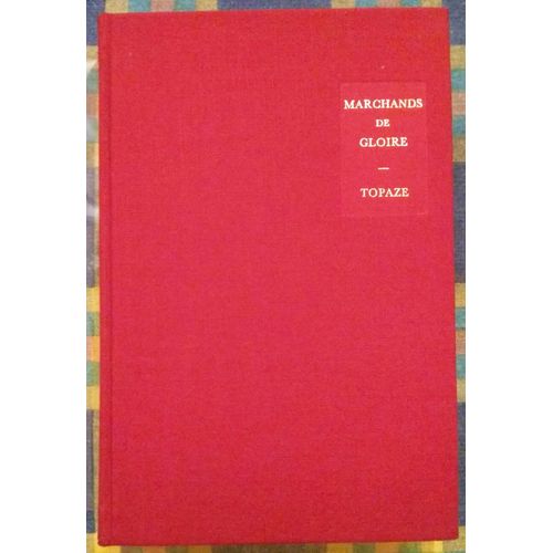 Oeuvres Compltes, Tome I (1) : Les Marchands De Gloire; Topaze    Format Reli 