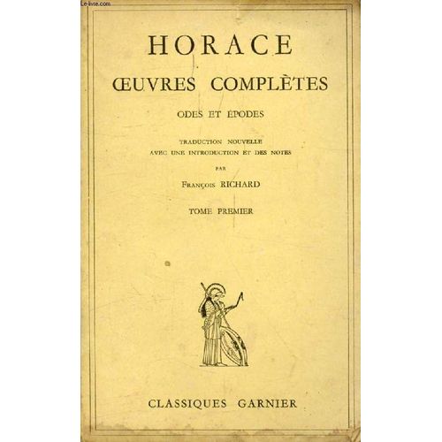 Oeuvres Completes, Tome I, Odes Et Epodes   de HORACE  Format Broch 
