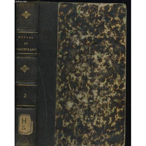 Oeuvres Completes. Tome Ii. Jules Csar - Clopatre - Macbeth - Les Mprises - Beaucoup De Bruit Pour Rien.   Traduction De Guizot.   de william shakespeare