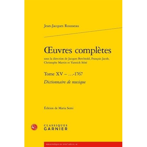 Oeuvres Compltes - Tome 15, Dictionnaire De Musique   de Rousseau Jean-Jacques  Format Beau livre 