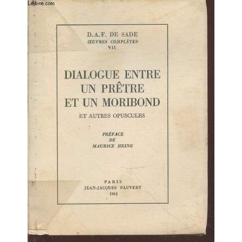 Oeuvres Compltes Vii - Dialogue Entre Un Prtre Et Un Moribond Et Autres Opuscules   