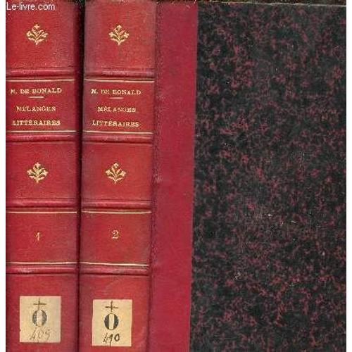 Oeuvres De M.De Bonald - Mlanges Littraires Politiques Et Philosophiques - En Deux Tomes - Tomes 1 + 2 .   de Le Vicomte de Bonald 