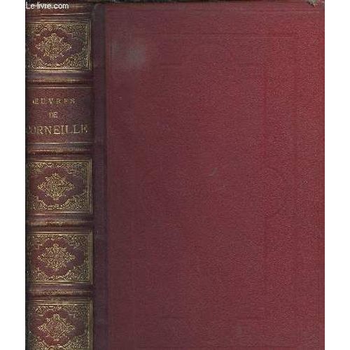 Oeuvres De P. Corneille - Theatre Complet Precedees De La Vie De L Auteur Par Fontenelle Et Suivi D Un Dictionnaire Donnant L Explication Des Mots Qui Ont Vieilli   de COLLECTIF 