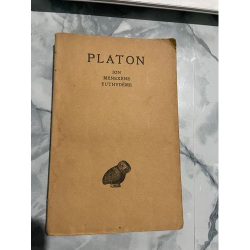 Platon : Ion, Menexene, Euthydeme, dition Bilingue Grec Ancien / Franais - Les Belles Lettres   