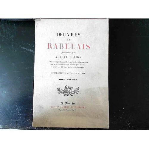 Oeuvres De Rabelais, Illustres Par Albert Robida Introduction Par Octave Uzanne   de Rabelais, Franois  Format Broch 