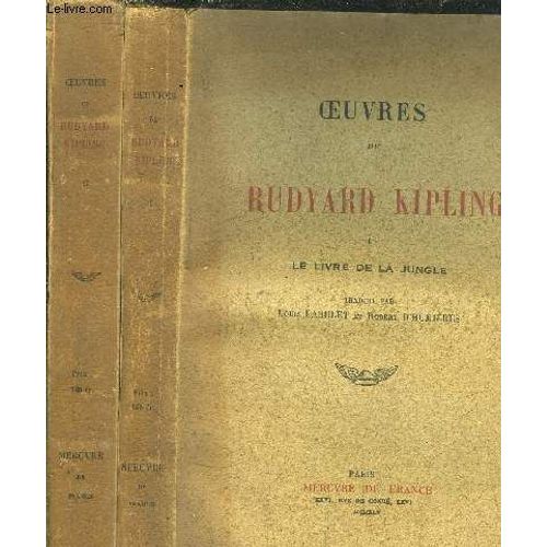 Oeuvres De Rudyard Kipling - Tome I+Ii - Le Livre De La Jungle - Le Second Livre De La Jungle   de rudyard kipling