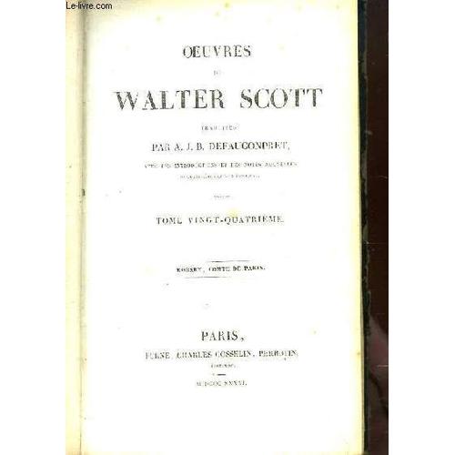 Oeuvres De Walter Scott. Tome 24 : Robert, Comte De Paris.   de walter scott
