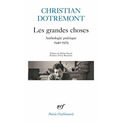 Les Grandes Choses - Anthologie Potique 1940-1979    Format Poche 