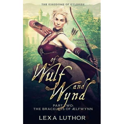 Of Wulf And Wynd, Part 2: An F/F Omegaverse Fantasy Romance   de Luthor, Lexa  Format Broch 