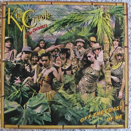 Off The Coast Of Me - Kid Creole And The Coconuts