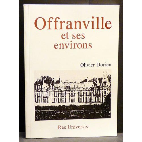 Offranville Et Ses Environs   de Olivier Dorien