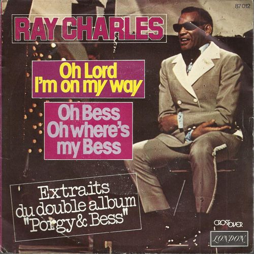 Oh Lord I'm On My Way (G. & I. Gershwin, Heyward) 3'15 / Oh Bess, Oh Where's My Bess (G. & I. Gershwin, Heyward) 3'33 - Ray Charles