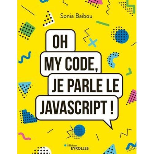 Oh My Code, Je Parle Le Javascript !  