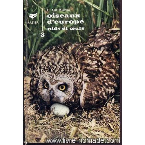 Oiseaux D'europe. Tome 3 : Nids Et Oeufs. I53f .   de Konig.  Format Poche 