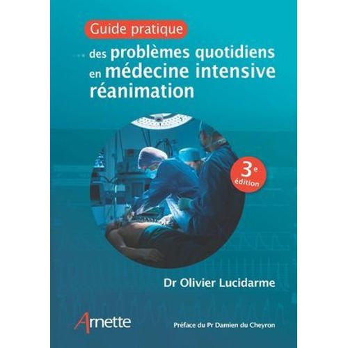 Guide Pratique Des Problmes Quotidiens En Mdecine Intensive Ranimation (3e dition)  