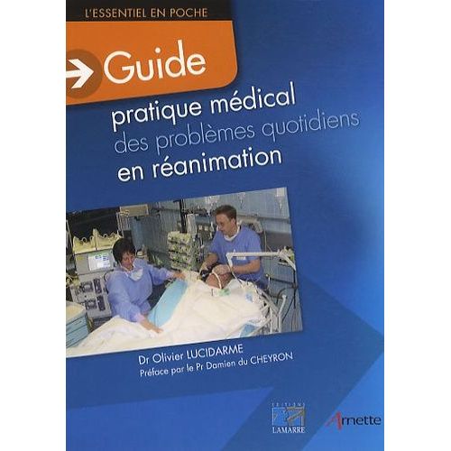Guide Pratique Mdical Des Problmes Quotidiens En Ranimation   de Lucidarme Olivier  Format Broch 