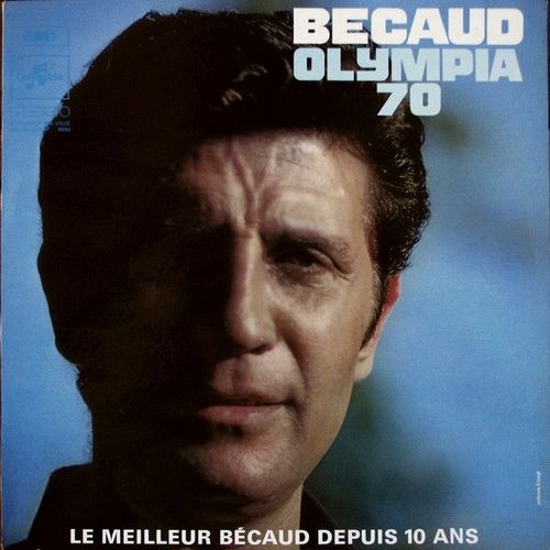 Olympia 70 (Le Meilleur Bcaud Depuis 10 Ans) - Gilbert Bcaud