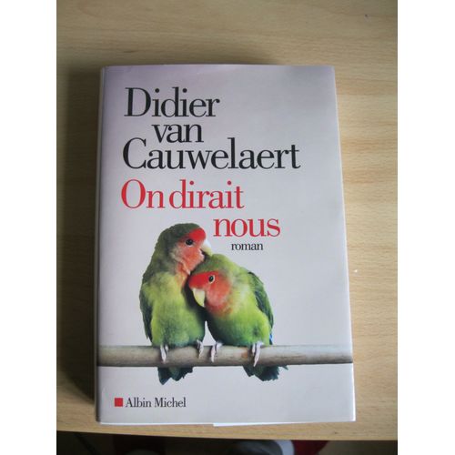 On Dirait Nous   de Didier Van Cauwelaert  Format Beau livre 
