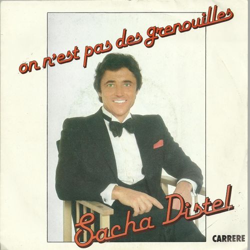 On N'est Pas Des Grenouilles (Serge Gainsbourg / Sacha Distel) 2'35  /  Une Chanson De Toutes Les Couleurs (Pierre Delano / Sacha Distel) 3'02 - Sacha Distel