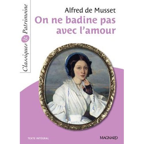 On Ne Badine Pas Avec L'amour - Classiques Et Patrimoine  